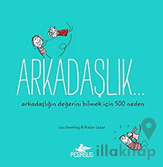 Arkadaşlık… Arkadaşlığın Değerini Bilmek İçin 500 Neden