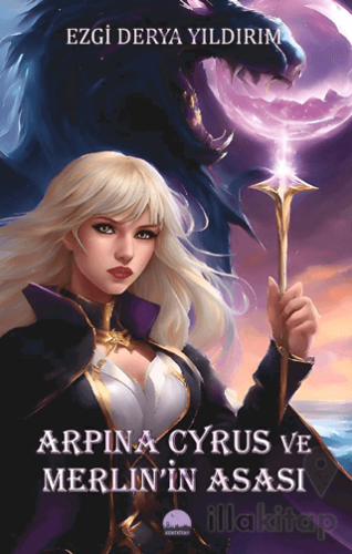 Arpına Cyrus ve Merlın’in Asası