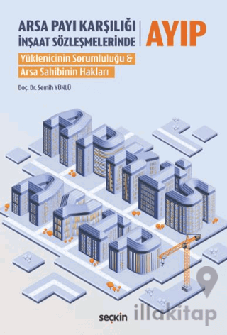 Arsa Payı Karşılığı İnşaat Sözleşmelerinde Ayıp