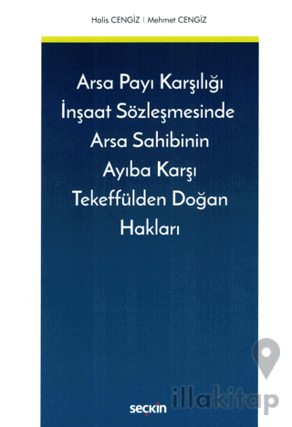 Arsa Payı Karşılığı İnşaat Sözleşmesinde Arsa Sahibinin Ayıba Karşı Tekeffülden Doğan Hakları