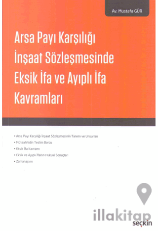Arsa Payı Karşılığı İnşaat Sözleşmesinde Eksik İfa ve Ayıplı İfa Kavramları