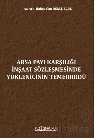 Arsa Payı Karşılığı İnşaat Sözleşmesinde Yüklenicinin Temerrüdü