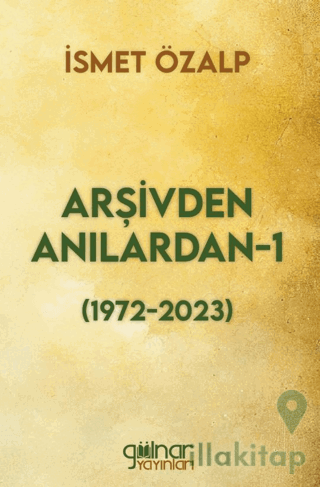 Arşivden Anılardan-1 (1972-2023)