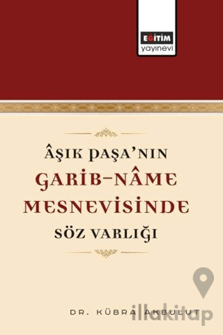 Aşık Paşa’nın Garib-Name Mesnevisinde Söz Varlığı