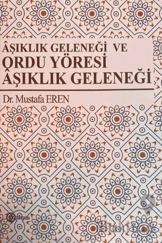 Aşıklık Geleneği ve Ordu Yöresi Aşıklık Geleneği