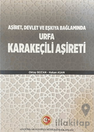 Aşiret Devlet ve Eşkıya Bağlamında Urfa Karakeçili Aşireti