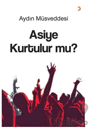 Asiye Kurtulur mu?