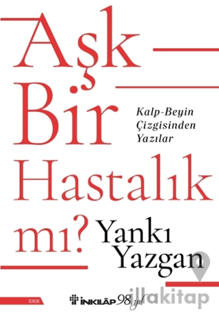 Aşk Bir Hastalık Mı?