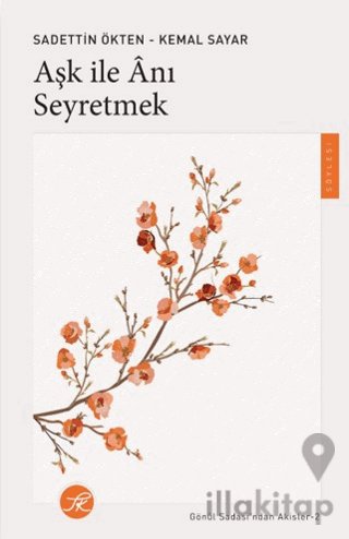 Aşk ile Anı Seyretmek