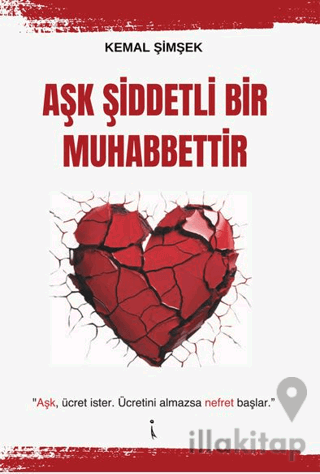 Aşk Şiddetli Bir Muhabbettir