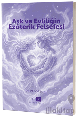 Aşk ve Evliliğin Ezoterik Felsefesi