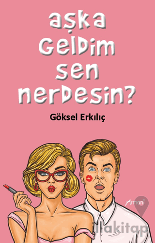 Aşka Geldim Sen Nerdesin?