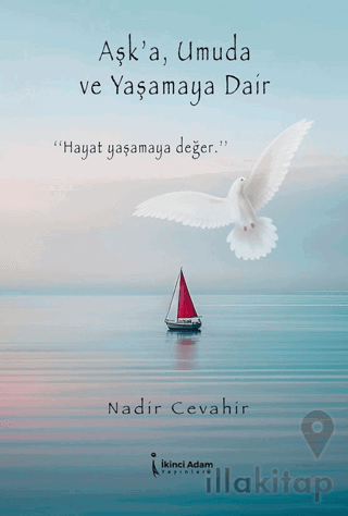 Aşk'a Umuda ve Yaşamaya Dair