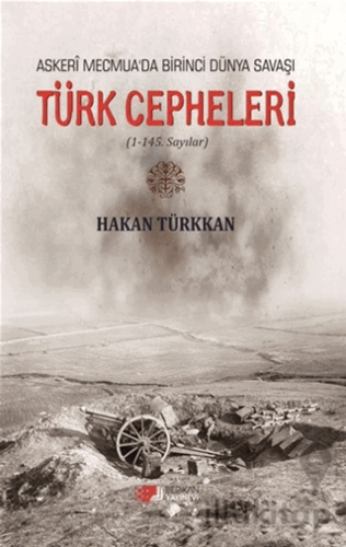 Askeri Mecmua'da Birinci Dünya Savaşı - Türk Cepheleri