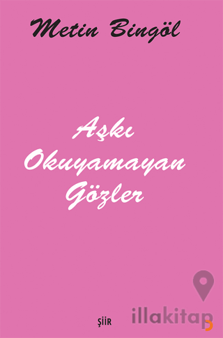 Aşkı Okuyamayan Gözler