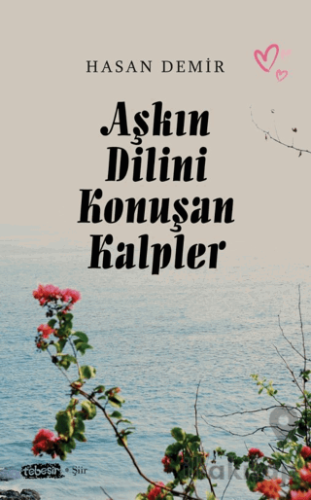 Aşkın Dilini Konuşan Kalpler