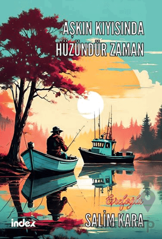Aşkın Kıyısında Hüzündür Zaman