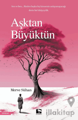 Aşktan Büyüktün