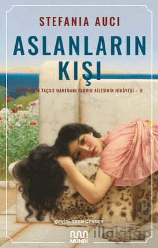Aslanların Kışı: Sicilya’nın Taçsız Hanedanı Florio Ailesinin Hikayesi 2