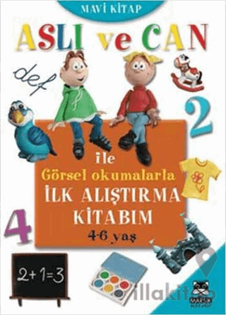 Aslı ve Can ile Görsel Okumalarla İlk Alıştırma Kitabım - Mavi Kitap
