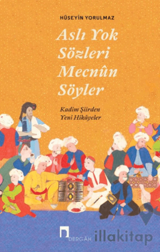 Aslı Yok Sözleri Mecnun Söyler