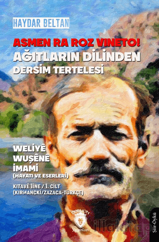 Asmen Ra Roz Vıneto Ağıtların Dilinden Dersim Tertelesi Weliye Wuşene İmami