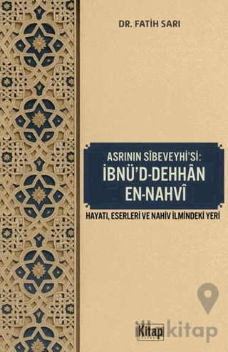 Asrının Sibeveyhi'si: İbnü'd Dehhan En-Nahvi