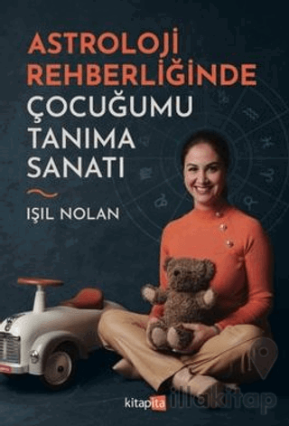 Astroloji Rehberliğinde Çocuğumu Tanıma Sanatı