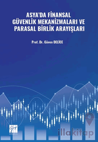 Asya’da Finansal Güvenlik Mekanizmaları Ve Parasal Birlik Arayışları