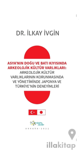 Asya’nın Doğu ve Batı Kıyısında Arkeolojik Kültür Varlıkları