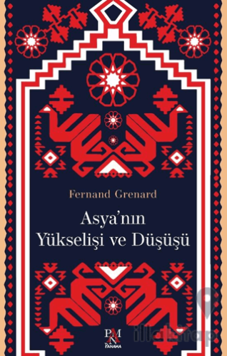Asya’nın Yükselişi ve Düşüşü