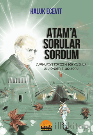Atam’a Sorular Sordum