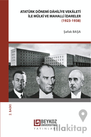 Atatürk Dönemi Dâhiliye Vekâleti İle Mülki Ve Mahalli İdareler (1923-1938)