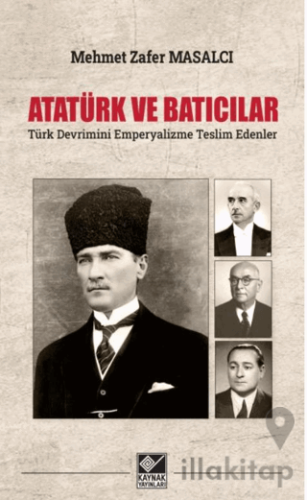 Atatürk ve Batıcılar