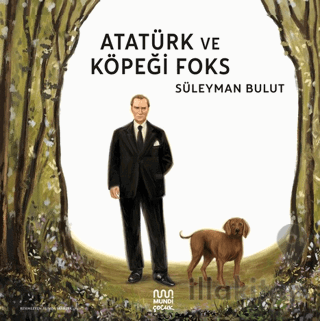 Atatürk ve Köpeği Foks