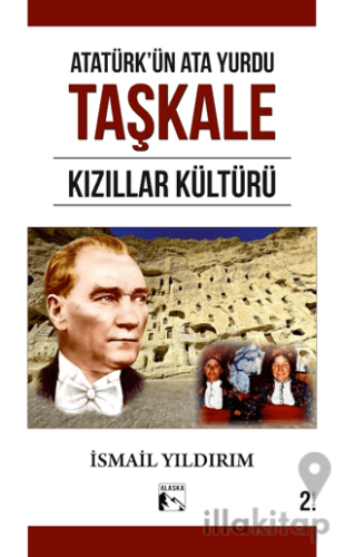 Atatürk'ün Ata Yurdu Taşkale Kızıllar Kültürü