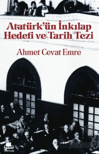 Atatürk'ün İnkılap Hedefi ve Tarih Tezi