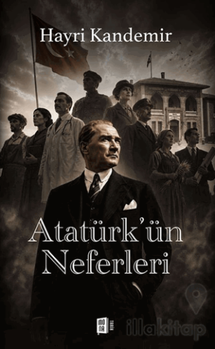 Atatürk'ün Neferleri