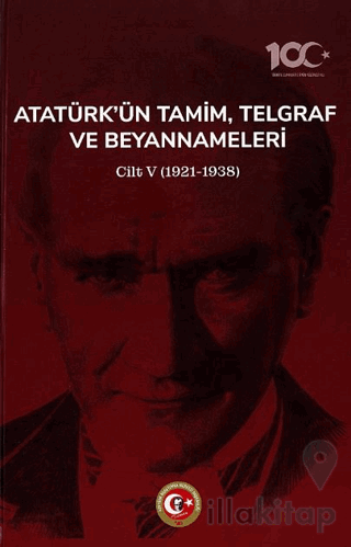 Atatürk'ün Tamim, Telgraf ve Beyannameleri V