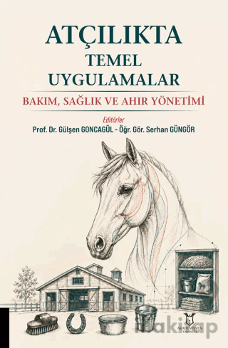 Atçılıkta Temel Uygulamalar - Bakım, Sağlık ve Ahır Yönetimi