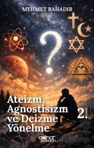 Ateizm, Agnostisizm ve Deizme Yönelme