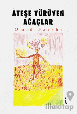 Ateşe Yürüyen Ağaçlar