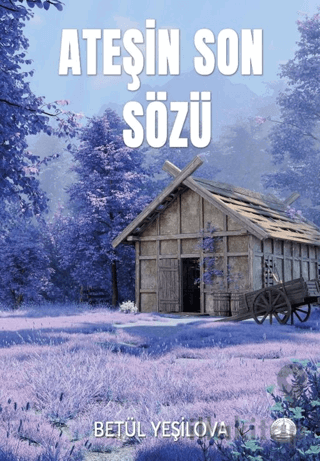 Ateşin Son Sözü
