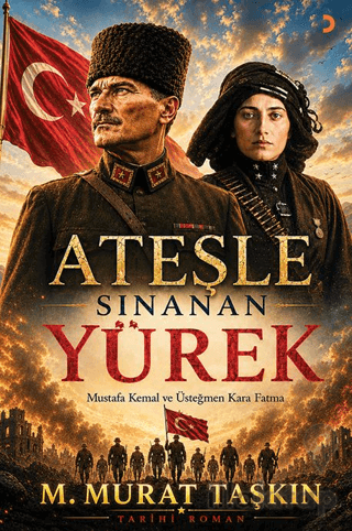 Ateşle Sınanan Yürek