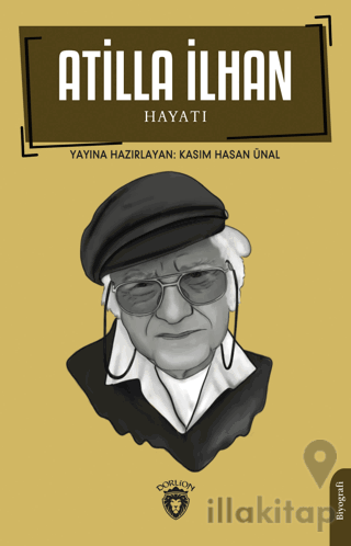 Atilla İlhan Hayatı Biyografi