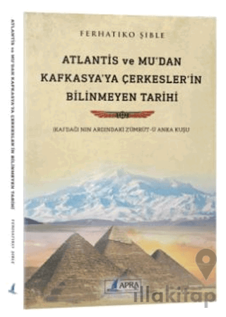 Atlantis ve Mu'dan Kafkasya'ya Çerkesler'in Bilinmeyen Tarihi