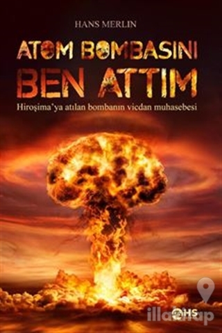 Atom Bombasını Ben Attım