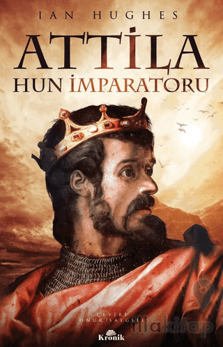 Attila - Hun İmparatoru