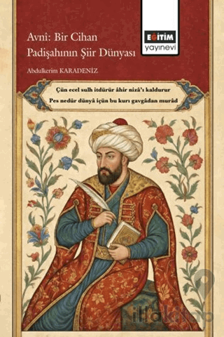 Avni: Bir Cihan Padişahının Şiir Dünyası