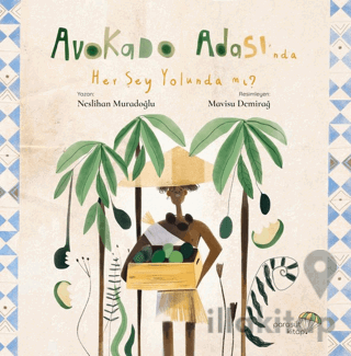 Avokado Adası’nda Her Şey Yolunda mı?